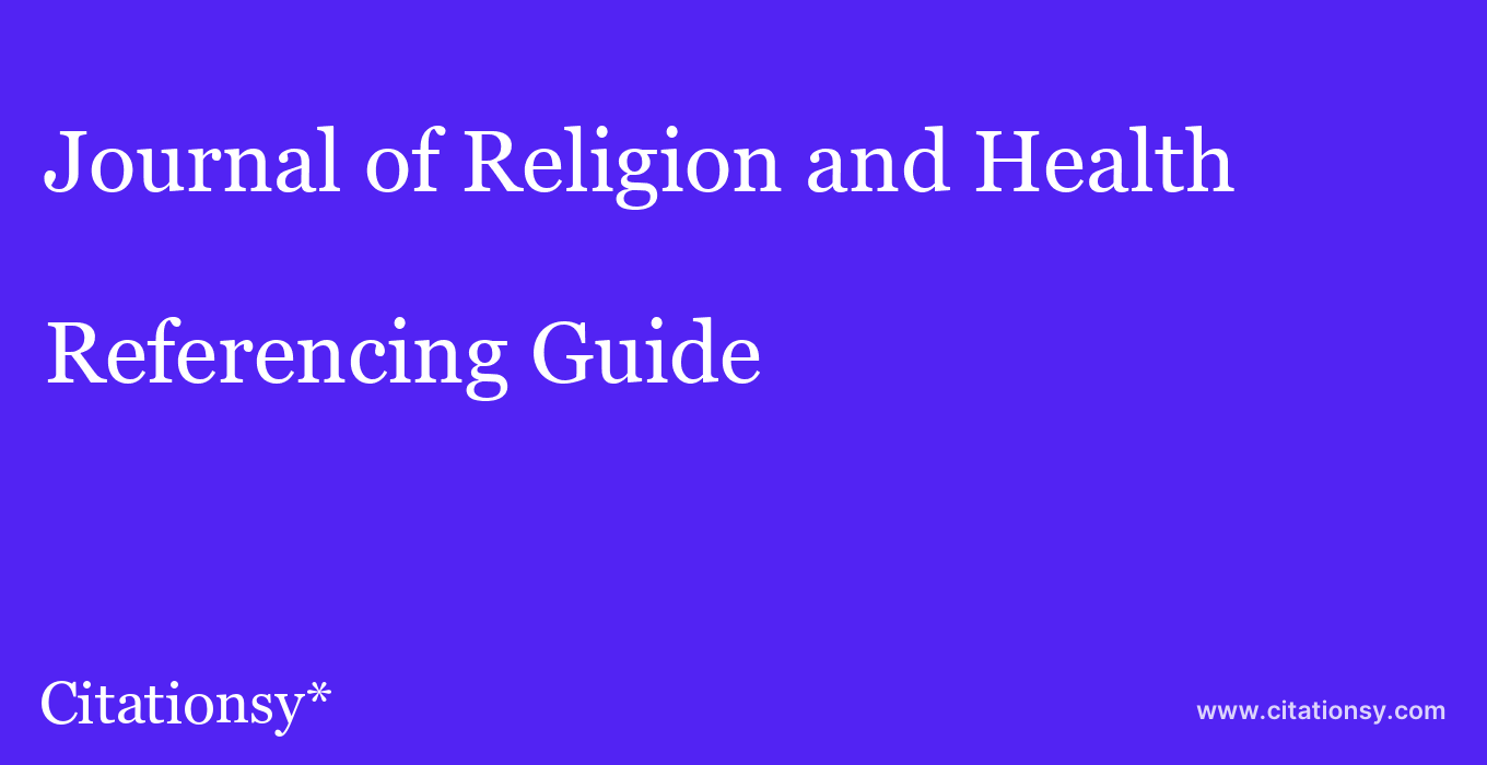 cite Journal of Religion and Health  — Referencing Guide